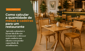 Como calcular a quantidade de mesas e cadeiras para um restaurante